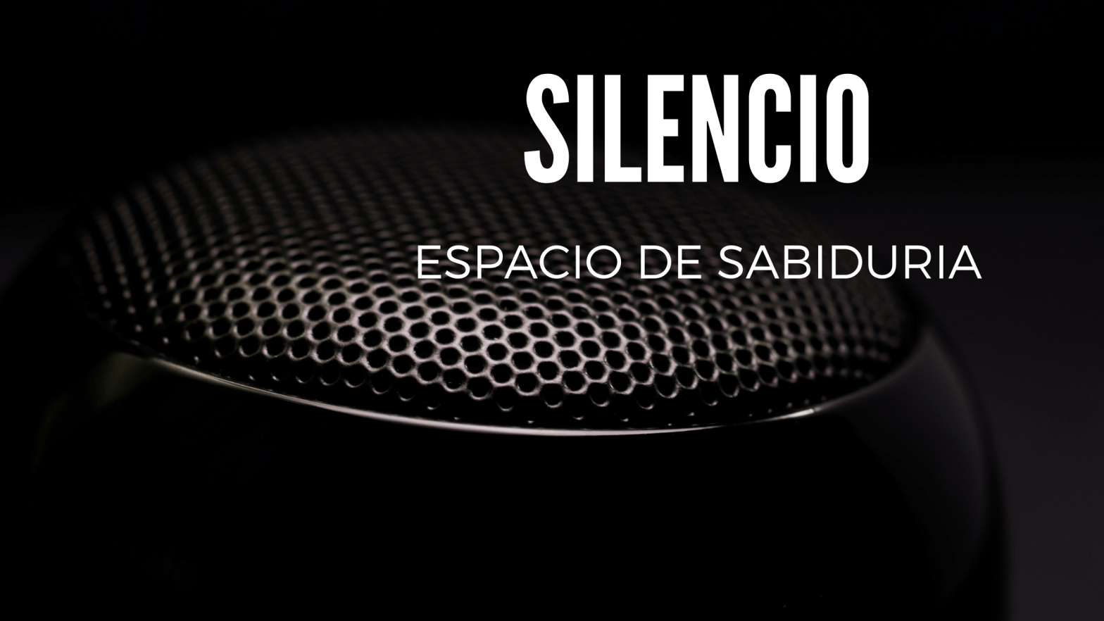 Silencio espacio de&nbsp;sabiduría